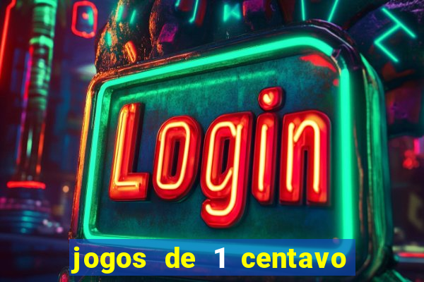 jogos de 1 centavo na blaze